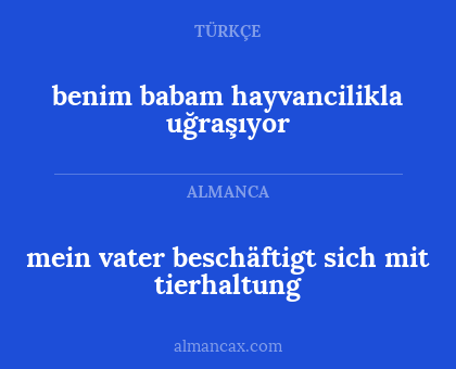 mein vater beschäftigt sich mit tierhaltung - benim babam hayvancilikla uğraşıyor
