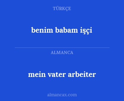 benim babam işçi - mein vater arbeiter