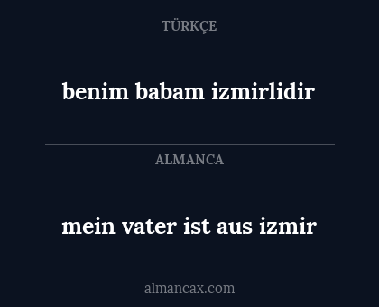 benim babam izmirlidir - mein vater ist aus izmir