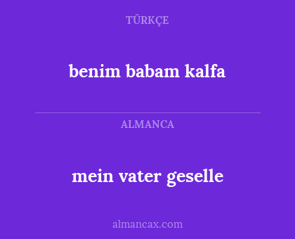 benim babam kalfa - mein vater geselle