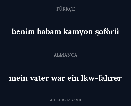benim babam kamyon şoförü - mein vater war ein lkw-fahrer