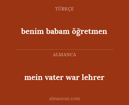 mein vater war lehrer - benim babam öğretmen
