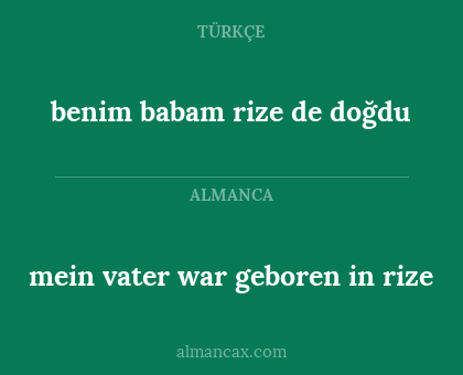 mein vater war geboren in rize - benim babam rize de doğdu
