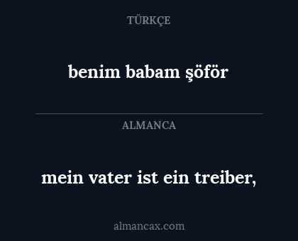 benim babam şöför - mein vater ist ein treiber,