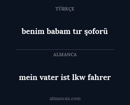 benim babam tır şoforü - mein vater ist lkw fahrer