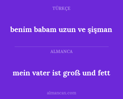 benim babam uzun ve şişman - mein vater ist groß und fett