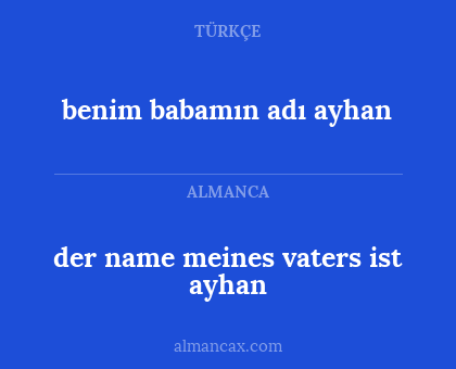 benim babamın adı ayhan - der name meines vaters ist ayhan