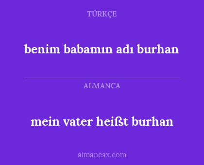 benim babamın adı burhan - mein vater heißt burhan