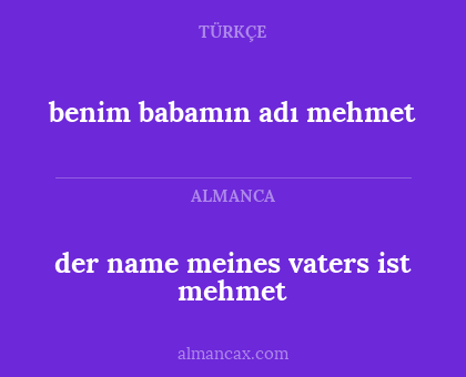 der name meines vaters ist mehmet - benim babamın adı mehmet