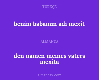 den namen meines vaters mexita - benim babamın adı mexit