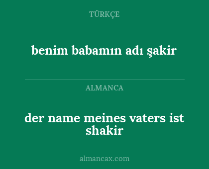 benim babamın adı şakir - der name meines vaters ist shakir