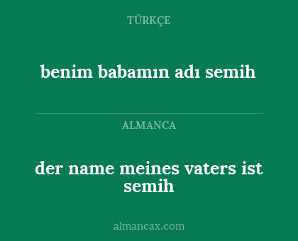 benim babamın adı semih - der name meines vaters ist semih
