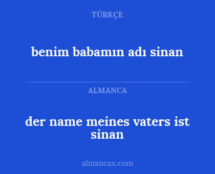 benim babamın adı sinan - der name meines vaters ist sinan