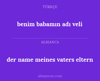 der name meines vaters eltern - benim babamın adı veli