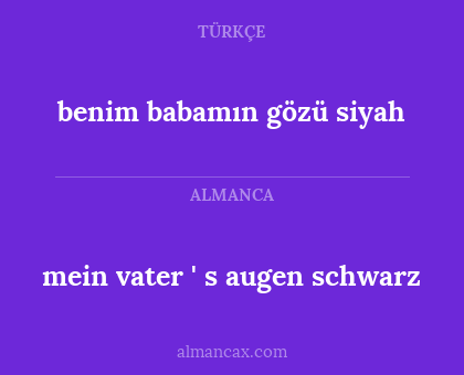 benim babamın gözü siyah - mein vater ' s augen schwarz