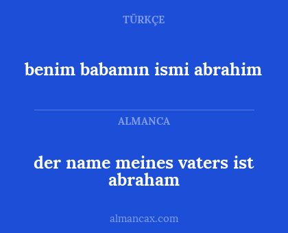 der name meines vaters ist abraham - benim babamın ismi abrahim