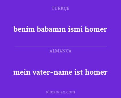 benim babamın ismi homer - mein vater-name ist homer