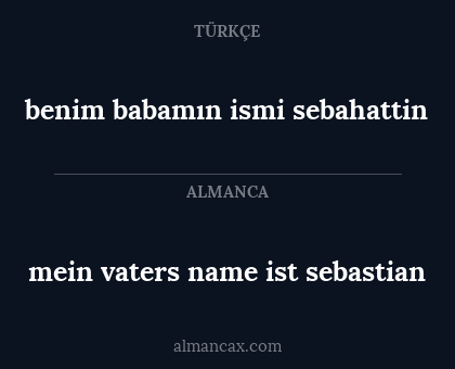 mein vaters name ist sebastian - benim babamın ismi sebahattin