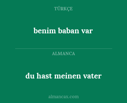 benim baban var - du hast meinen vater