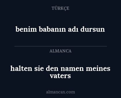 halten sie den namen meines vaters - benim babanın adı dursun