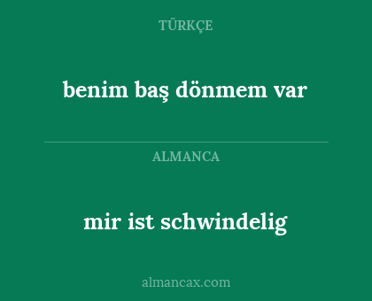 benim baş dönmem var - mir ist schwindelig