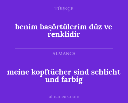 benim başörtülerim düz ve renklidir - meine kopftücher sind schlicht und farbig