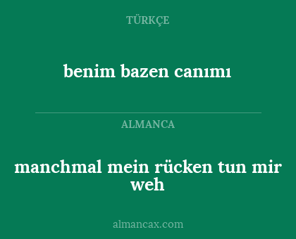 benim bazen canımı - manchmal mein rücken tun mir weh
