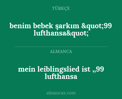 mein leiblingslied ist ,,99 lufthansa - benim bebek şarkım "99 lufthansa"