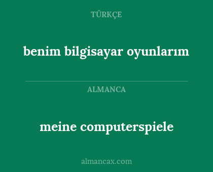 meine computerspiele - benim bilgisayar oyunlarım