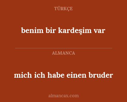 mich ich habe einen bruder - benim bir kardeşim var