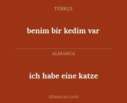 benim bir kedim var - ich habe eine katze