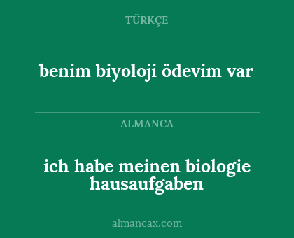 benim biyoloji ödevim var - ich habe meinen biologie hausaufgaben