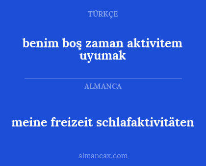 benim boş zaman aktivitem uyumak - meine freizeit schlafaktivitäten