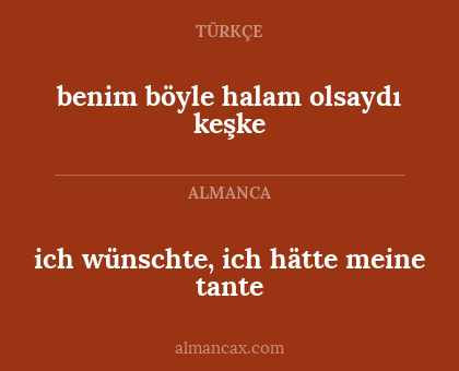 ich wünschte, ich hätte meine tante - benim böyle halam olsaydı keşke