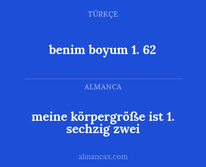 meine körpergröße ist 1. sechzig zwei - benim boyum 1. 62