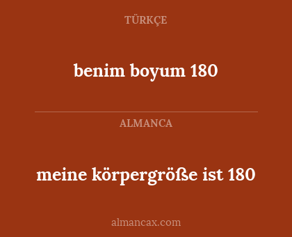 meine körpergröße ist 180 - benim boyum 180