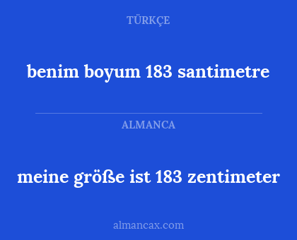 benim boyum 183 santimetre - meine größe ist 183 zentimeter