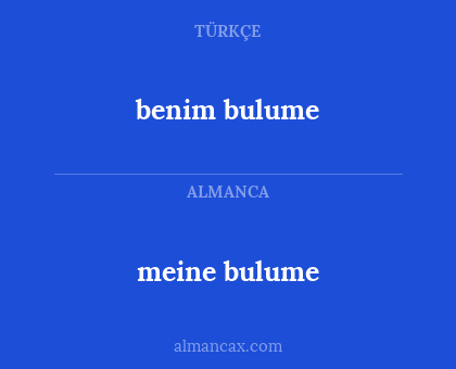 benim bulume - meine bulume