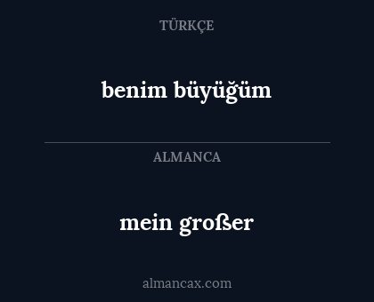 mein großer - benim büyüğüm
