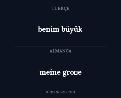 meine groβe - benim büyük