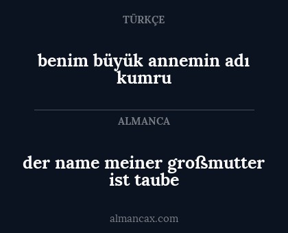 der name meiner großmutter ist taube - benim büyük annemin adı kumru