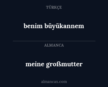 meine großmutter - benim büyükannem