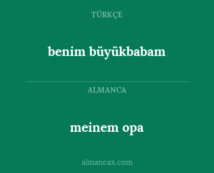 meinem opa - benim büyükbabam