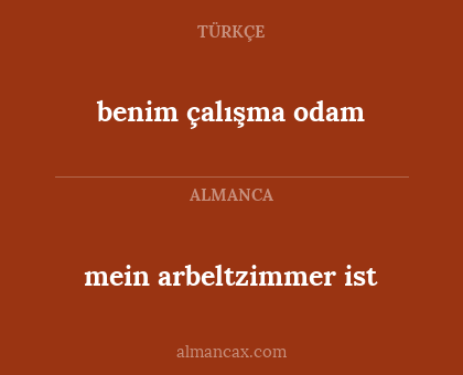 benim çalışma odam - mein arbeltzimmer ist