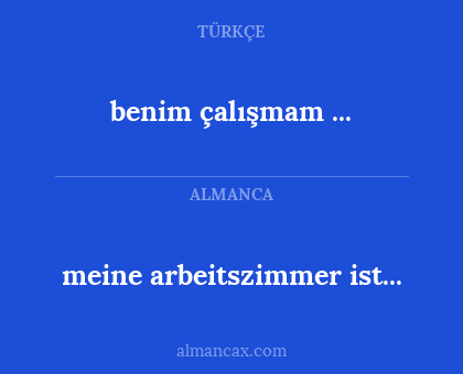 benim çalışmam ... - meine arbeitszimmer ist...