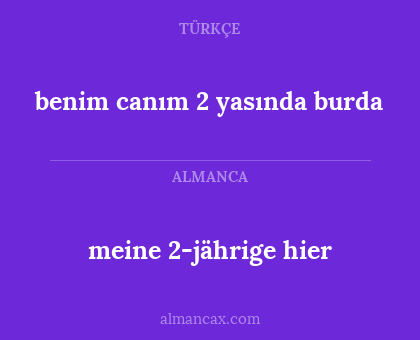 meine 2-jährige hier - benim canım 2 yasında burda