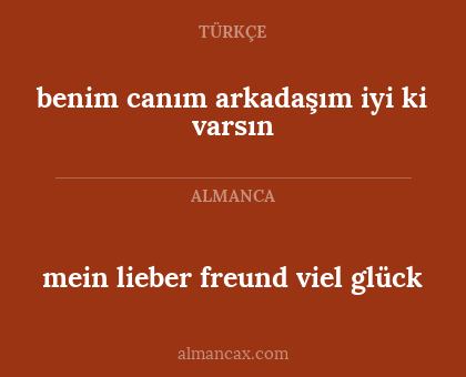 mein lieber freund viel glück - benim canım arkadaşım iyi ki varsın