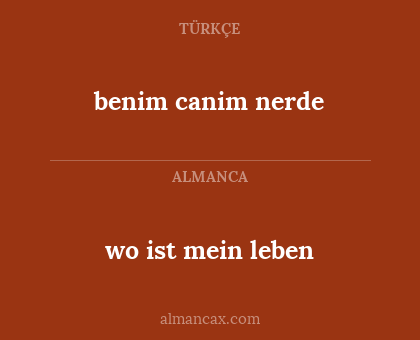 benim canim nerde - wo ist mein leben