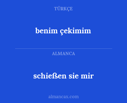 schießen sie mir - benim çekimim