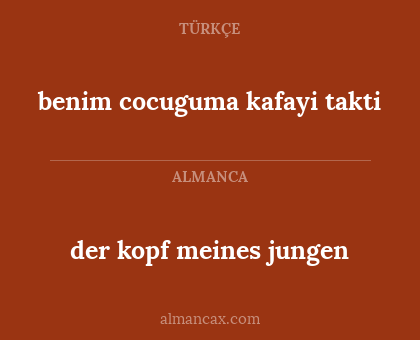 benim cocuguma kafayi takti - der kopf meines jungen